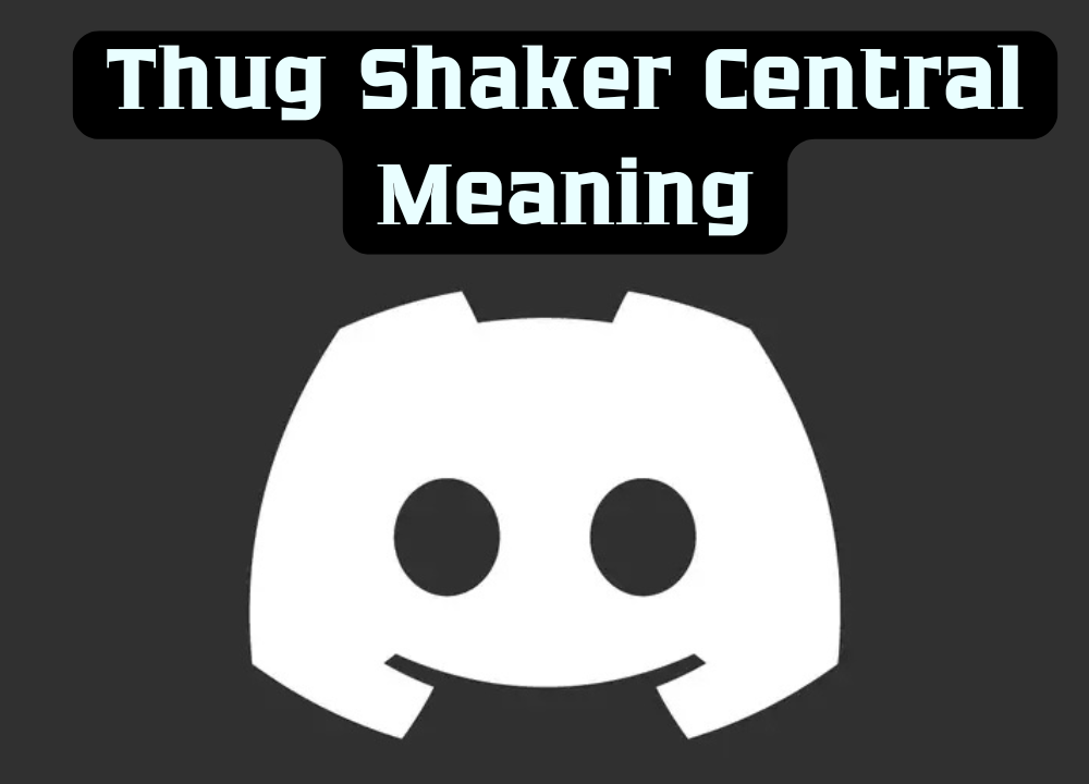 Thug Shaker Central Meaning photo