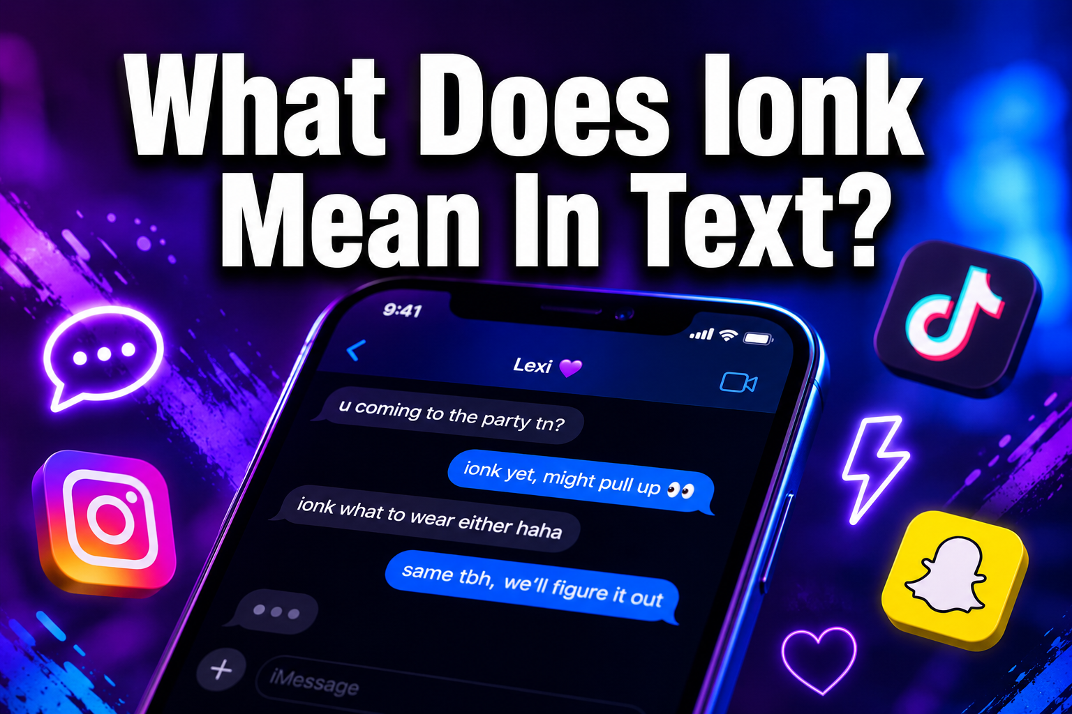 What Does Ionk Mean In Text? The Complete Breakdown